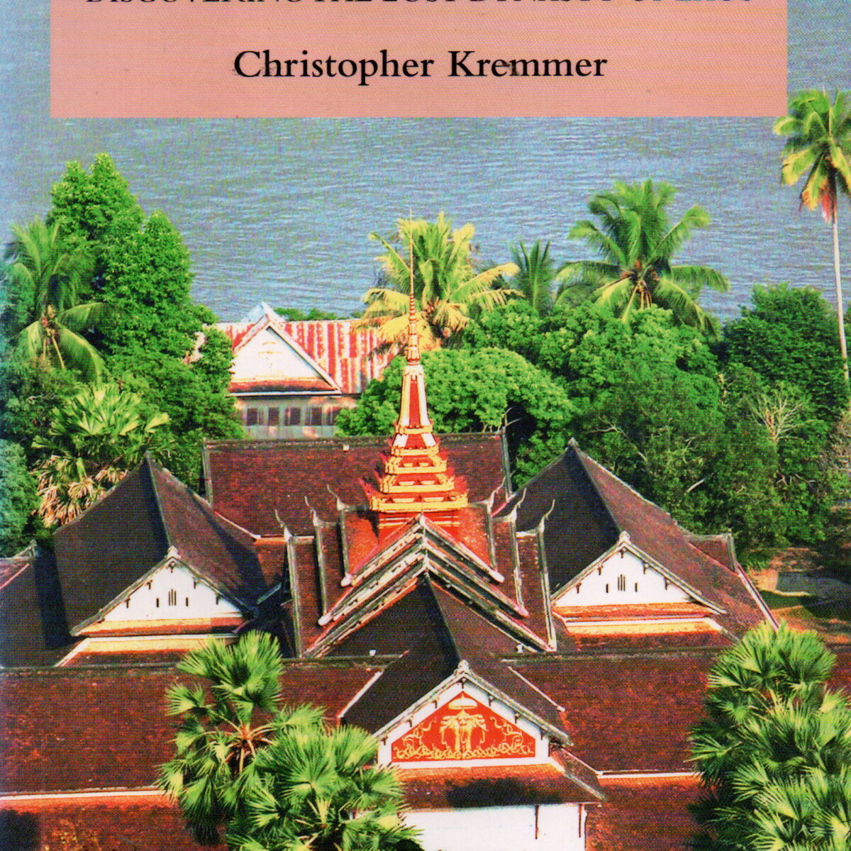 Bamboo Palace - Discovering the Lost Dynasty of Laos -