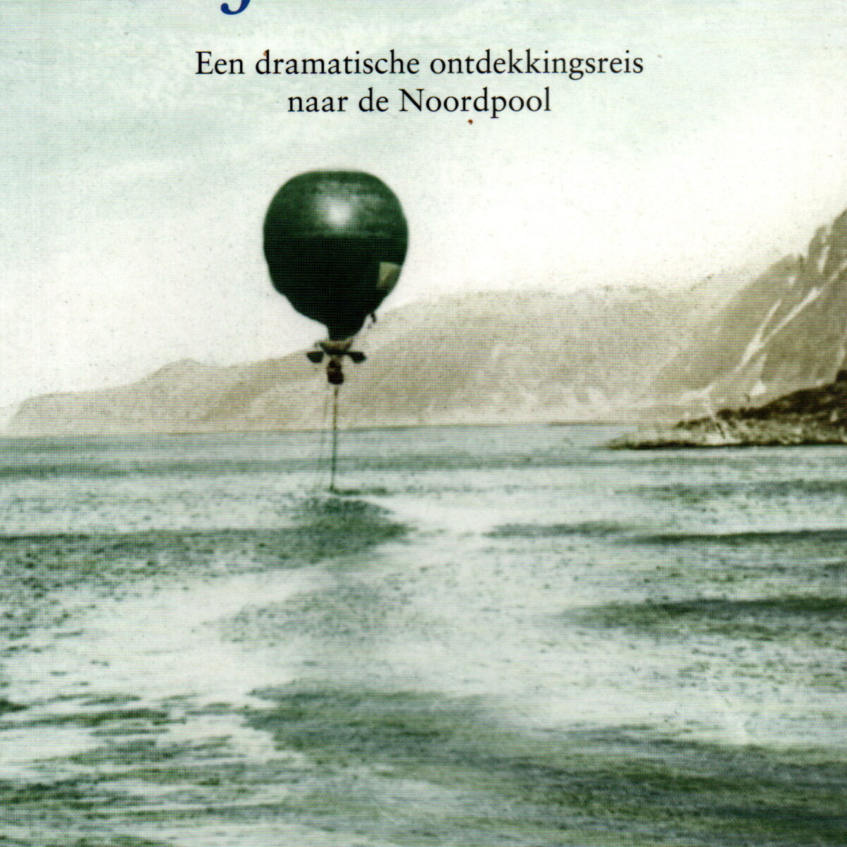 Scan_20250402-3 De IJsballon - Een dramatische ontdekkingsreis naar de Noordpool -