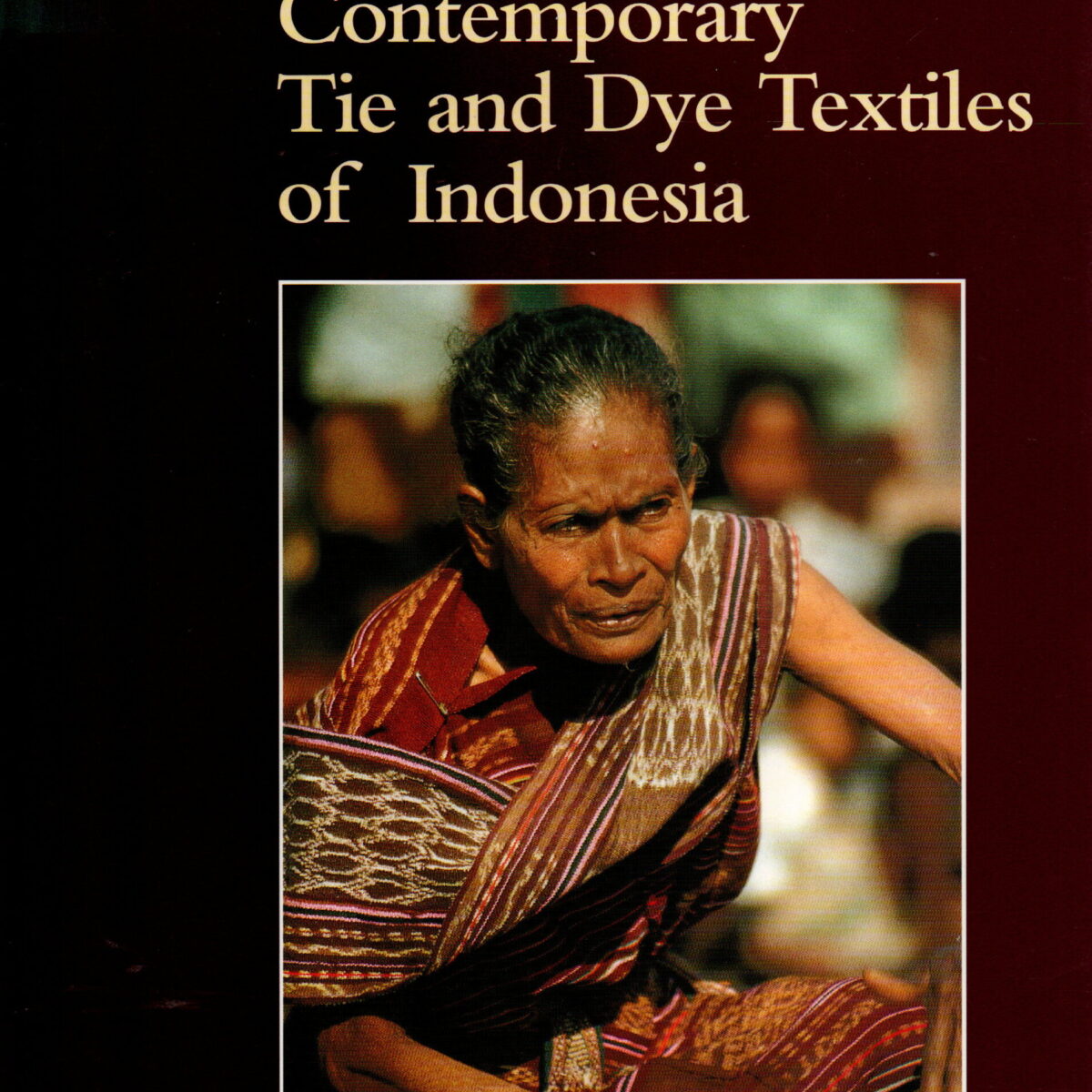 Contemporary Tie and Dye Textiles of Indonesia
