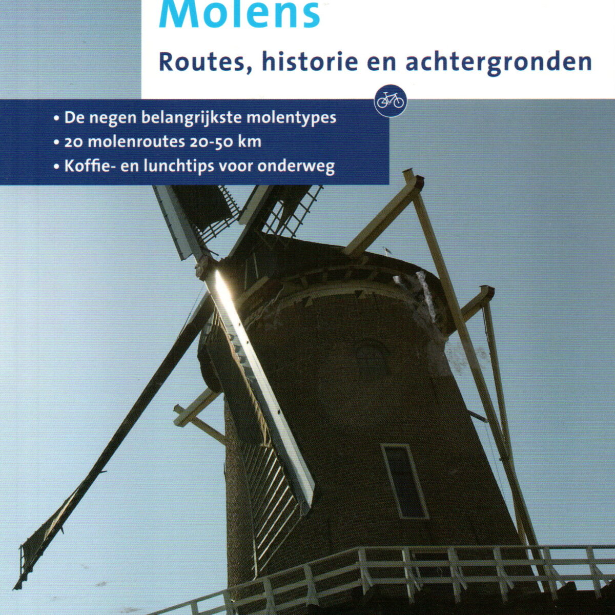 Molens - Routes, historie en achtergronden -