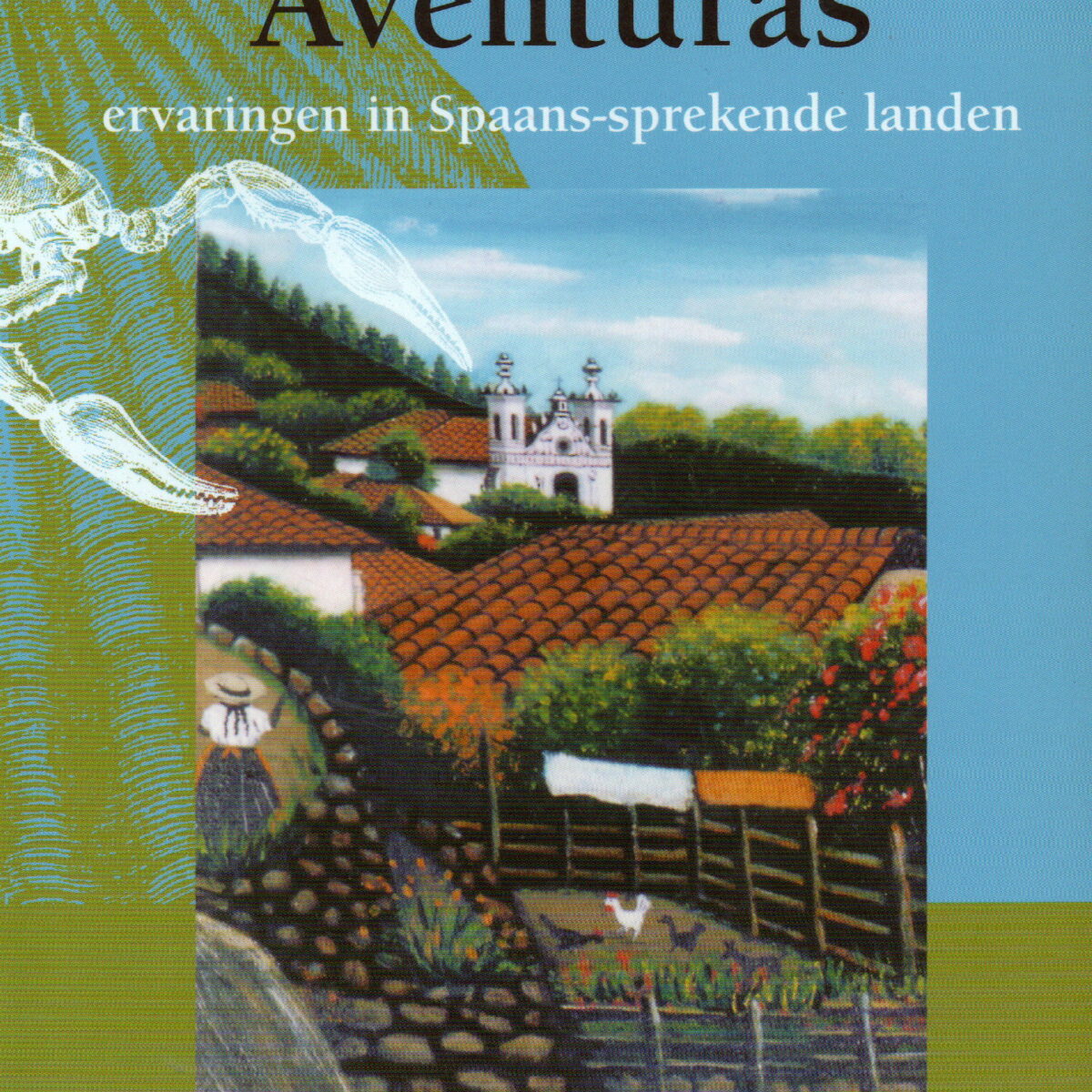 Aventuras - ervaringen in Spaans-sprekende landen -