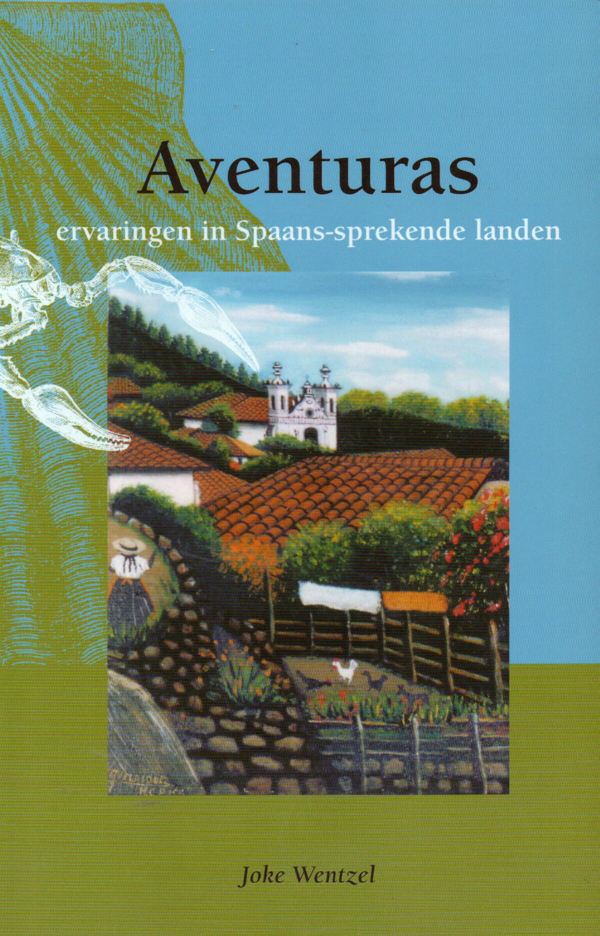 Aventuras - ervaringen in Spaans-sprekende landen -