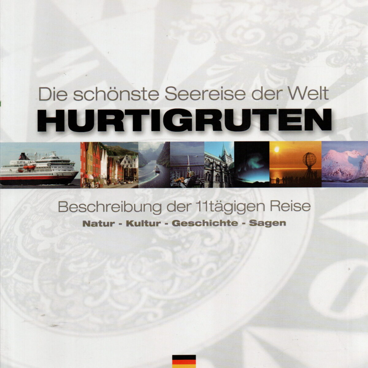 Die schönste Seereise der Welt - Hurtigruten - Beschreibung der 11tägigen Reise - Natur / Kultur / Geschichte / Sagen -