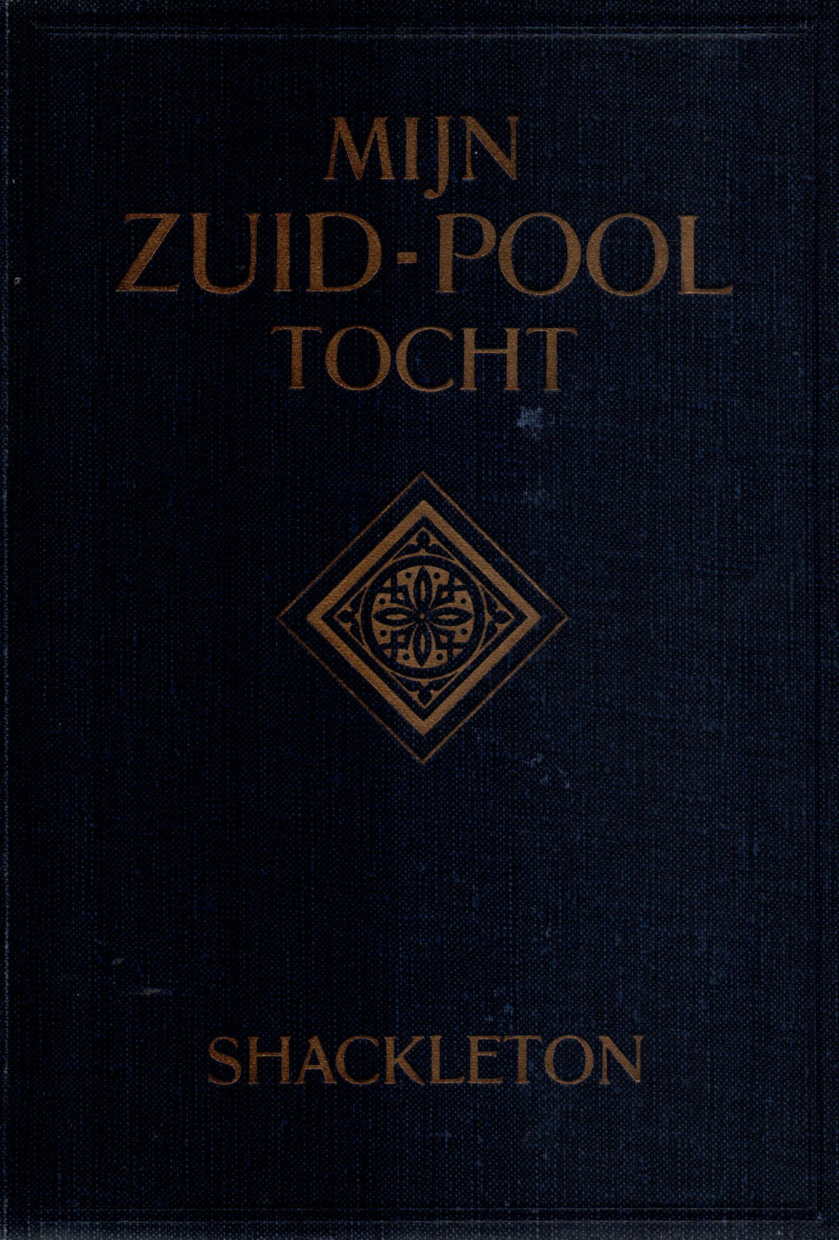 Mijn Zuid-pool tocht - Het verhaal van mijn expeditie naar het Zuidpool-gebied -
