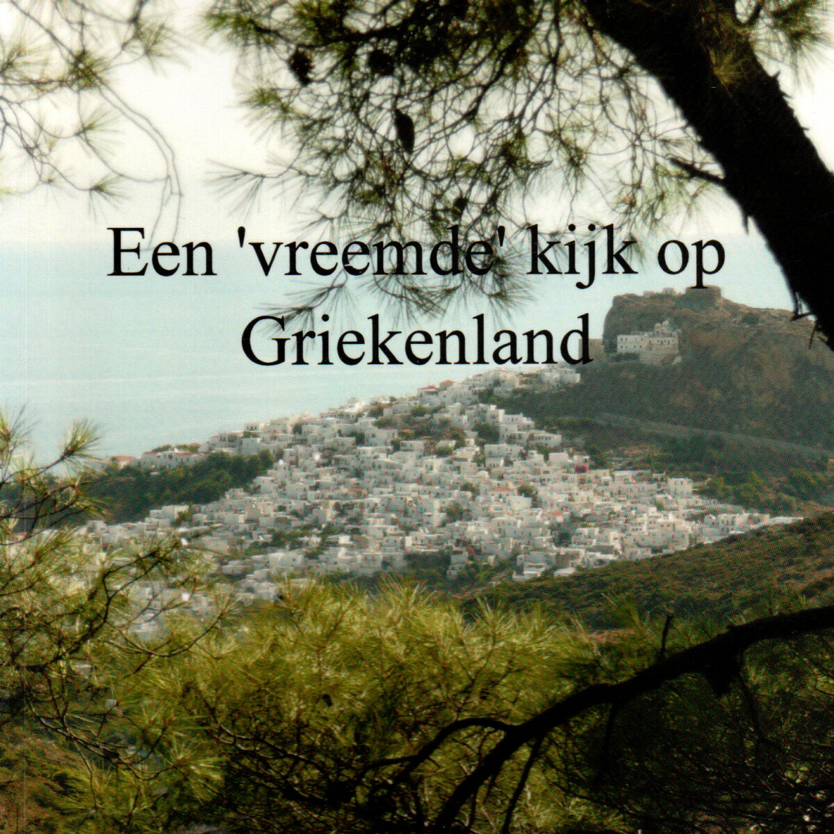 Een 'vreemde' kijk op Griekenland