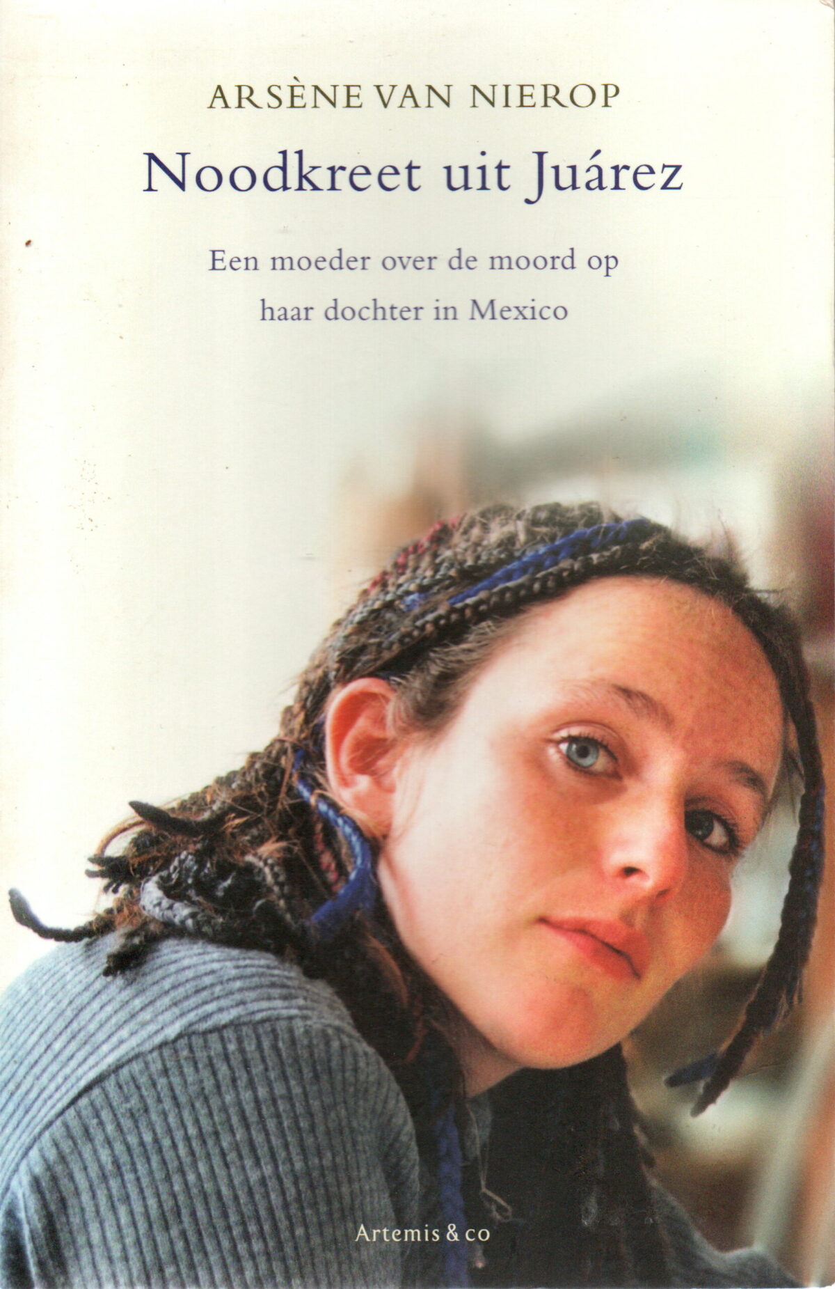 Scan_20250511-scaled Noodkreet uit Juárez - Een moeder over de moord op haar dochter in Mexico -