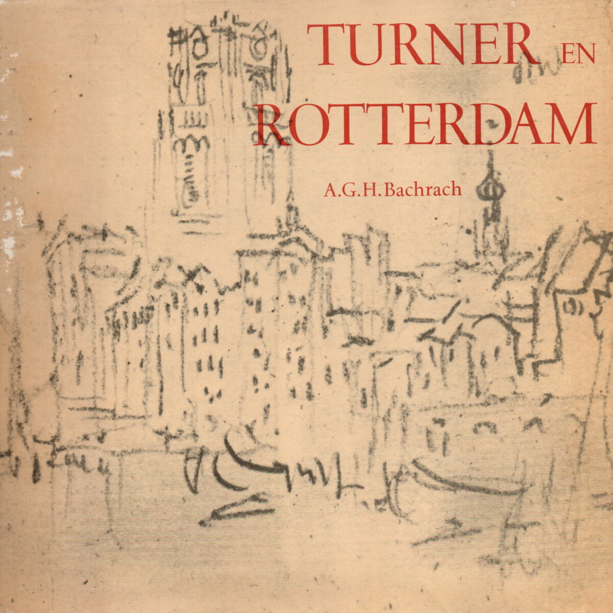 Turner en Rotterdam - 1817-1825-1841 -