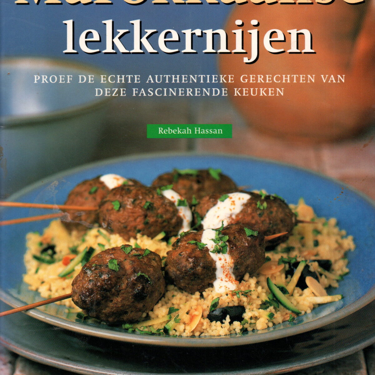 Marokkaanse lekkernijen - Proef de echte authentieke gerechten van deze fascinerende keuken -