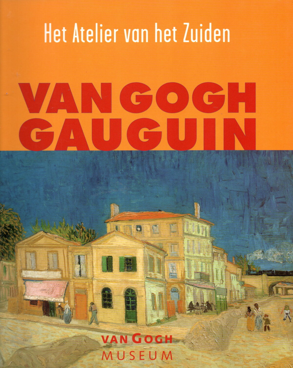 Het Atelier van het Zuiden- Van Gogh - Gauguin -