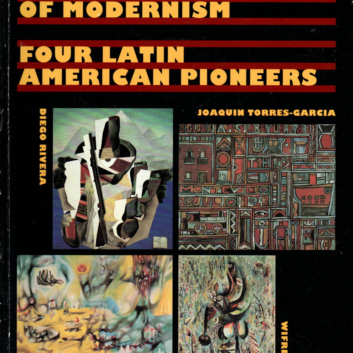 Crosscurrents of Modernism - Four Latin American pioneers - Diego Rivera, Joaquin Torres-Garcia, Matta, Wifredo Lam -
