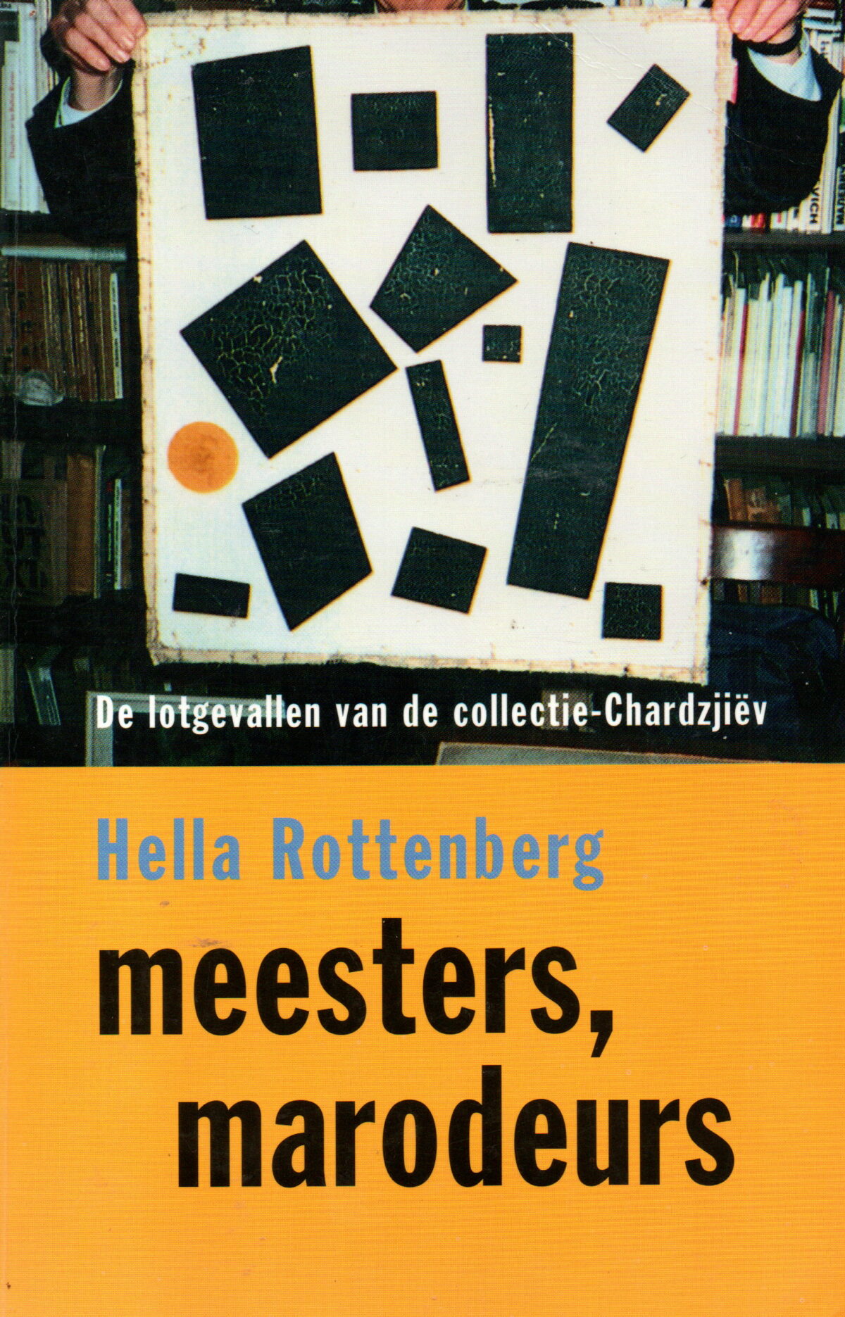 meesters, marodeurs - De lotgevallen van de collectie-Chardjiëv -