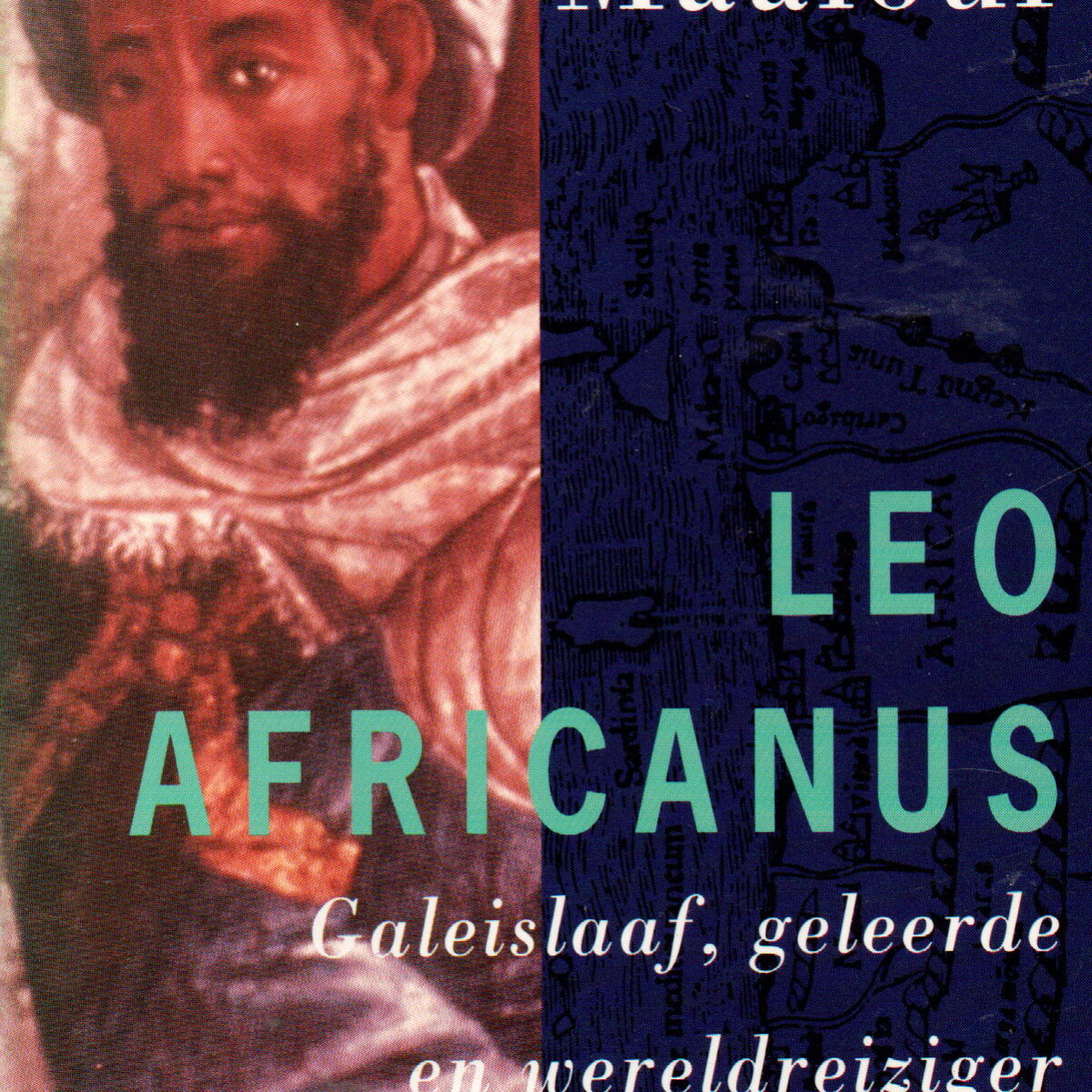 Leo Africanus - Galeislaaf, geleerde en wereldreiziger in de renaissancetijd -