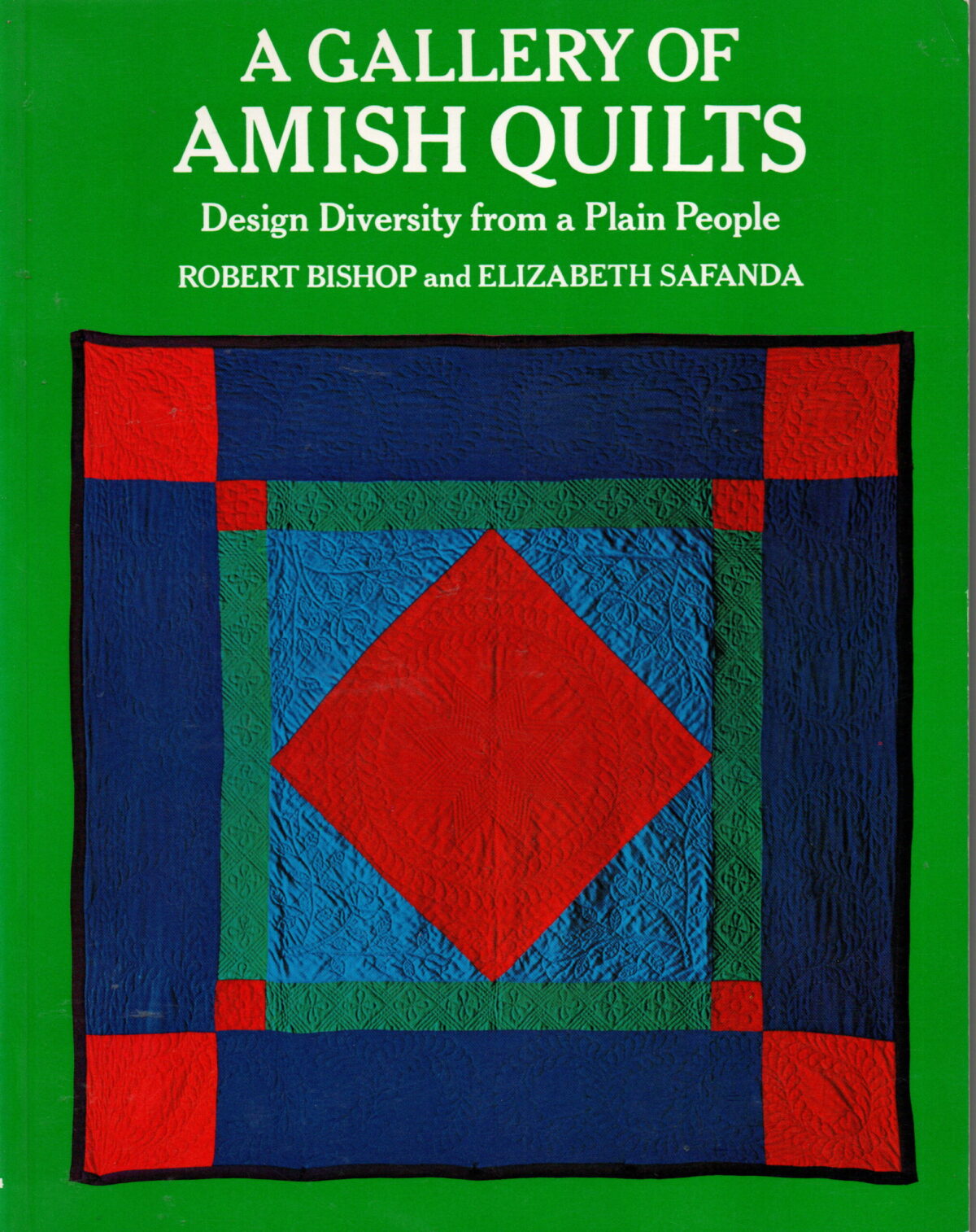 A Gallery of Amish Quilts - Design Diversity from a Plain People -