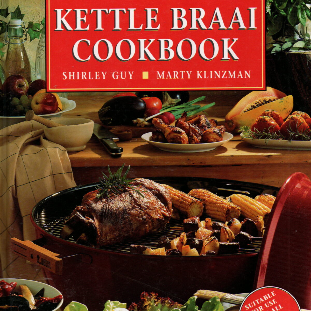 The South African Kettle Braai Cookbook
