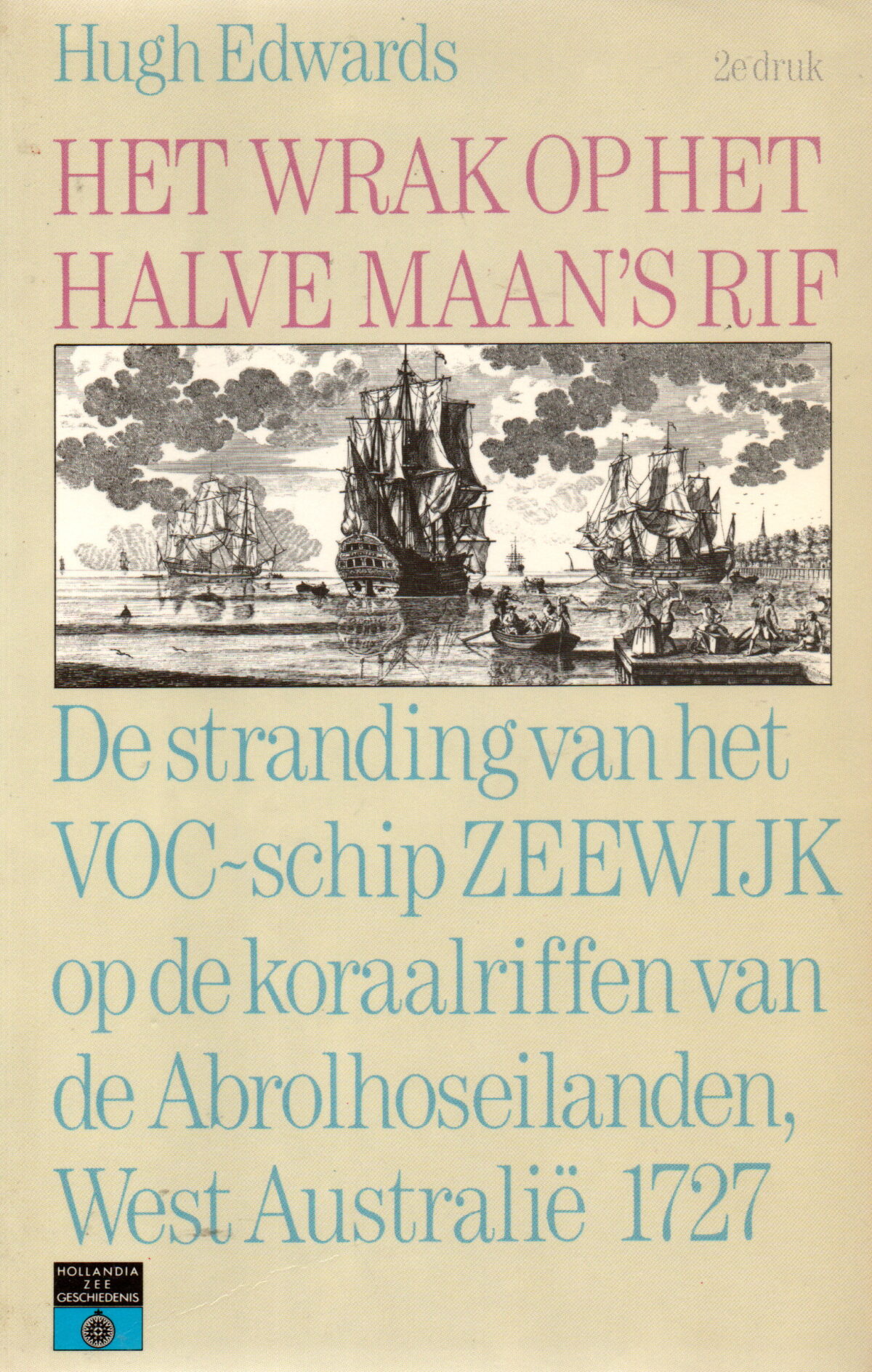 Scan_20250919-6 Het wrak op het halve maan's rif - De stranding van het VOC-schip ZEEUWIJK op de koraalriffen van de Abrolhoseilanden, West Australië 1727 -