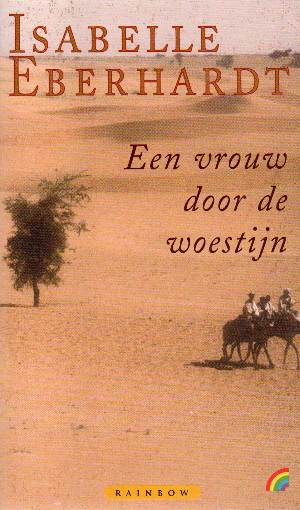 Isabelle Eberhardt - Een vrouw door de woestijn -