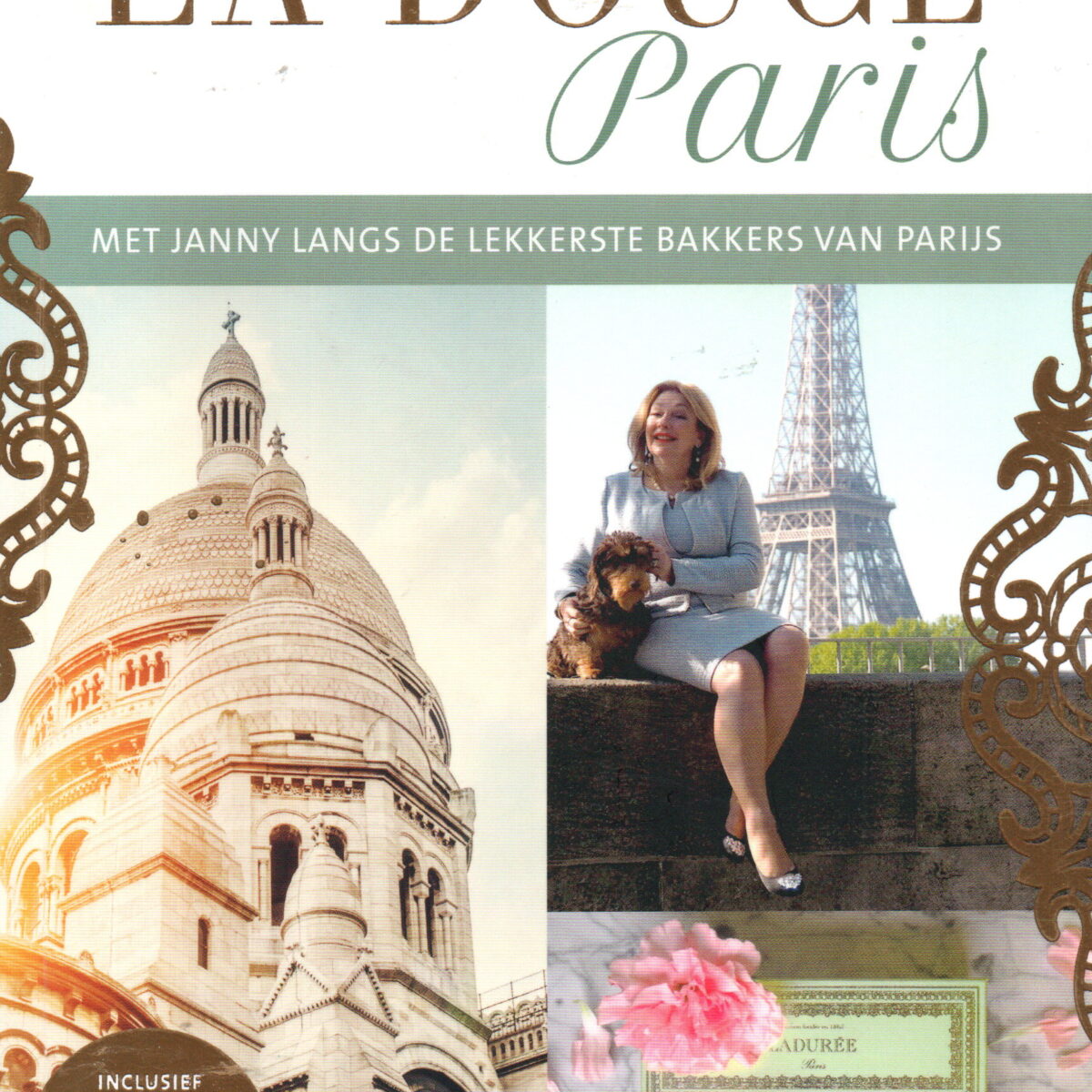 La douce Paris - Met Janny langs de lekkerste bakkers van Parijs -