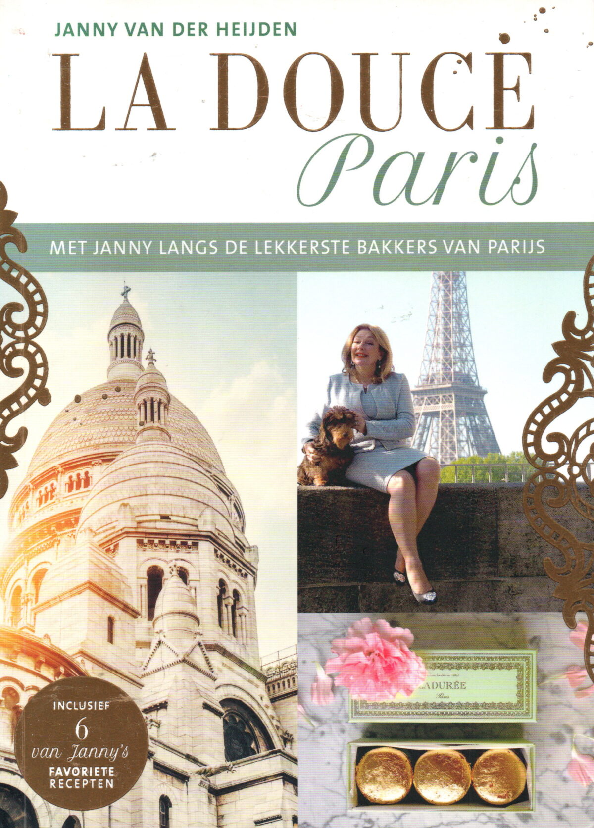 La douce Paris - Met Janny langs de lekkerste bakkers van Parijs -