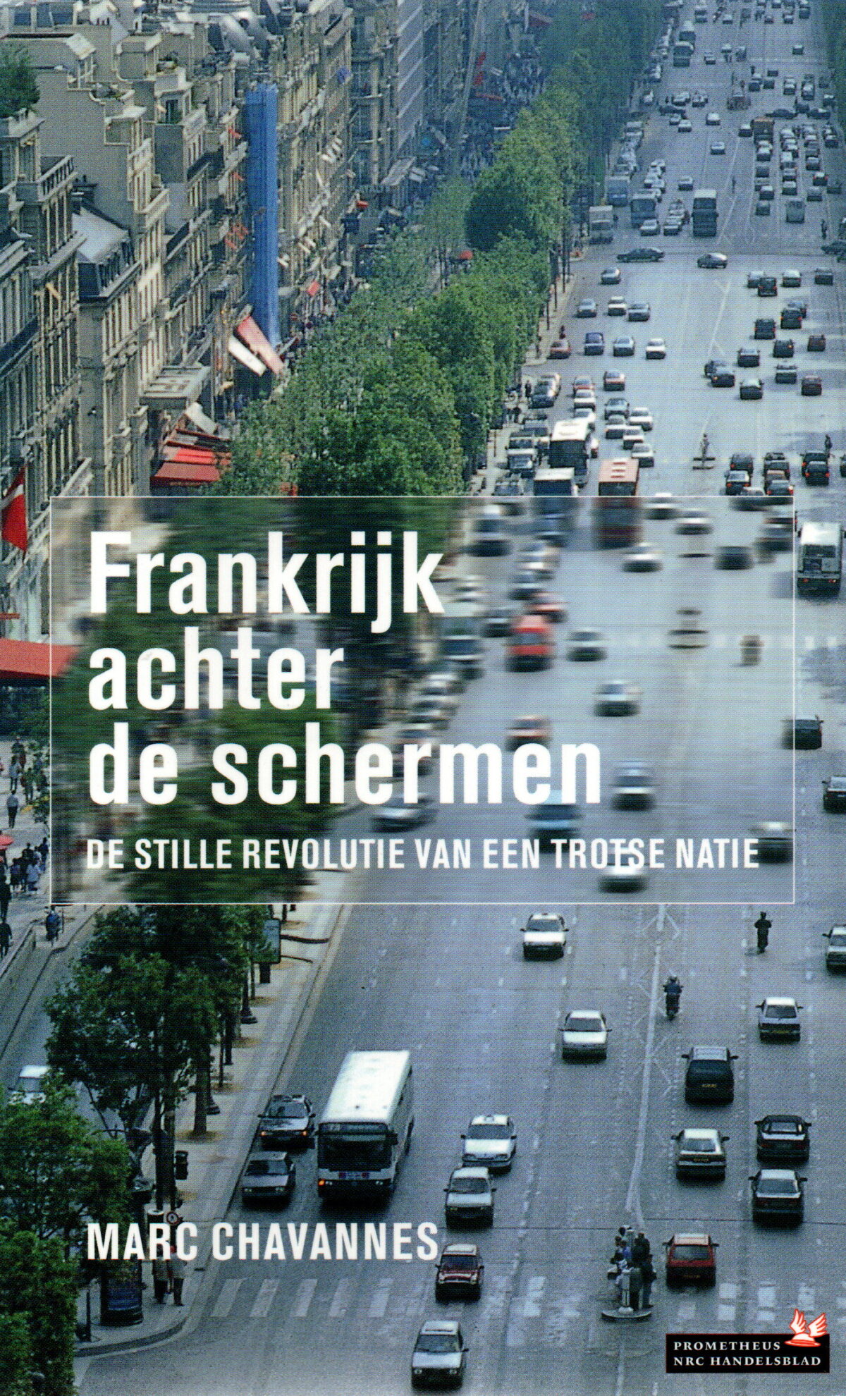 Frankrijk achter de schermen - De stille revolutie van een trotse natie -