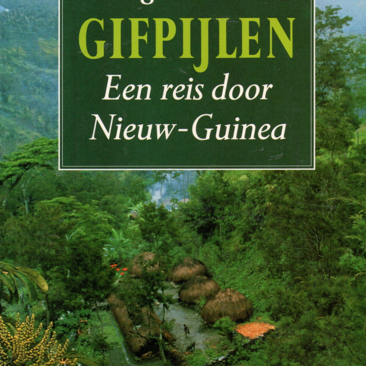 Scan_20251016 Gifpijlen - Een reis door Nieuw-Guinea -