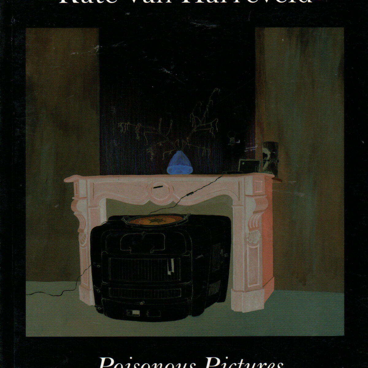 Kate van Harreveld - Poisonous Pictures -