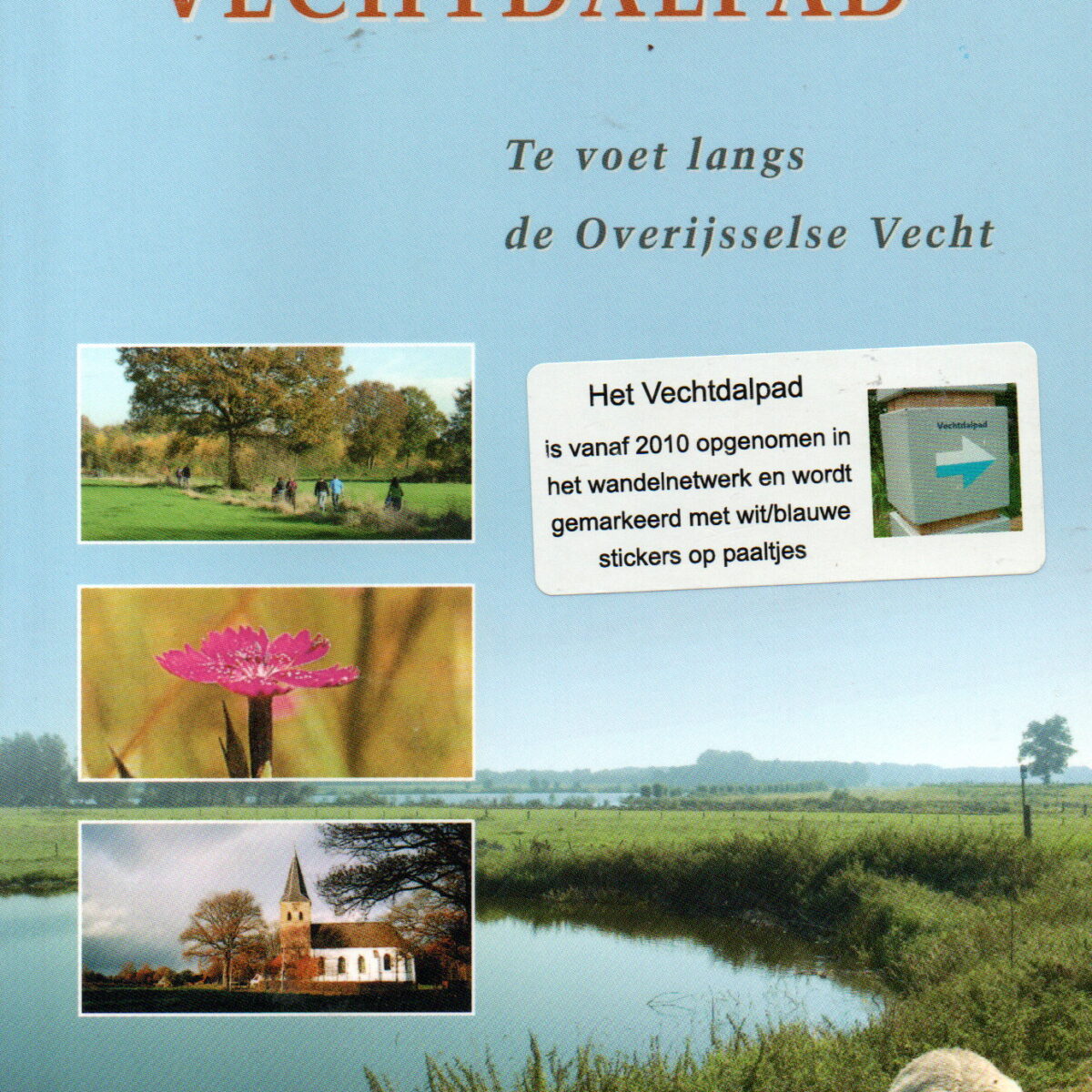 Het Vechtdalpad - Te voet langs de Overijsselse Vecht -