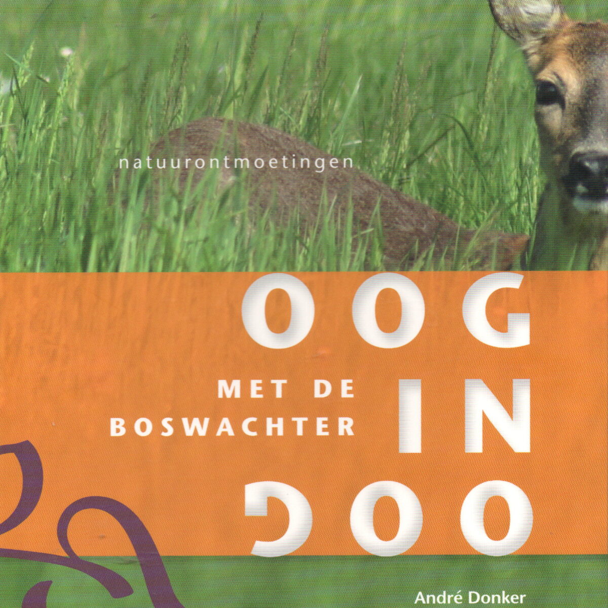 Oog in oog met de boswachter - natuurontmoetingen -