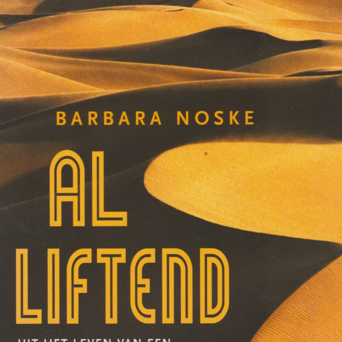 Al liftend – uit het leven van een Nederlandse avonturierster –