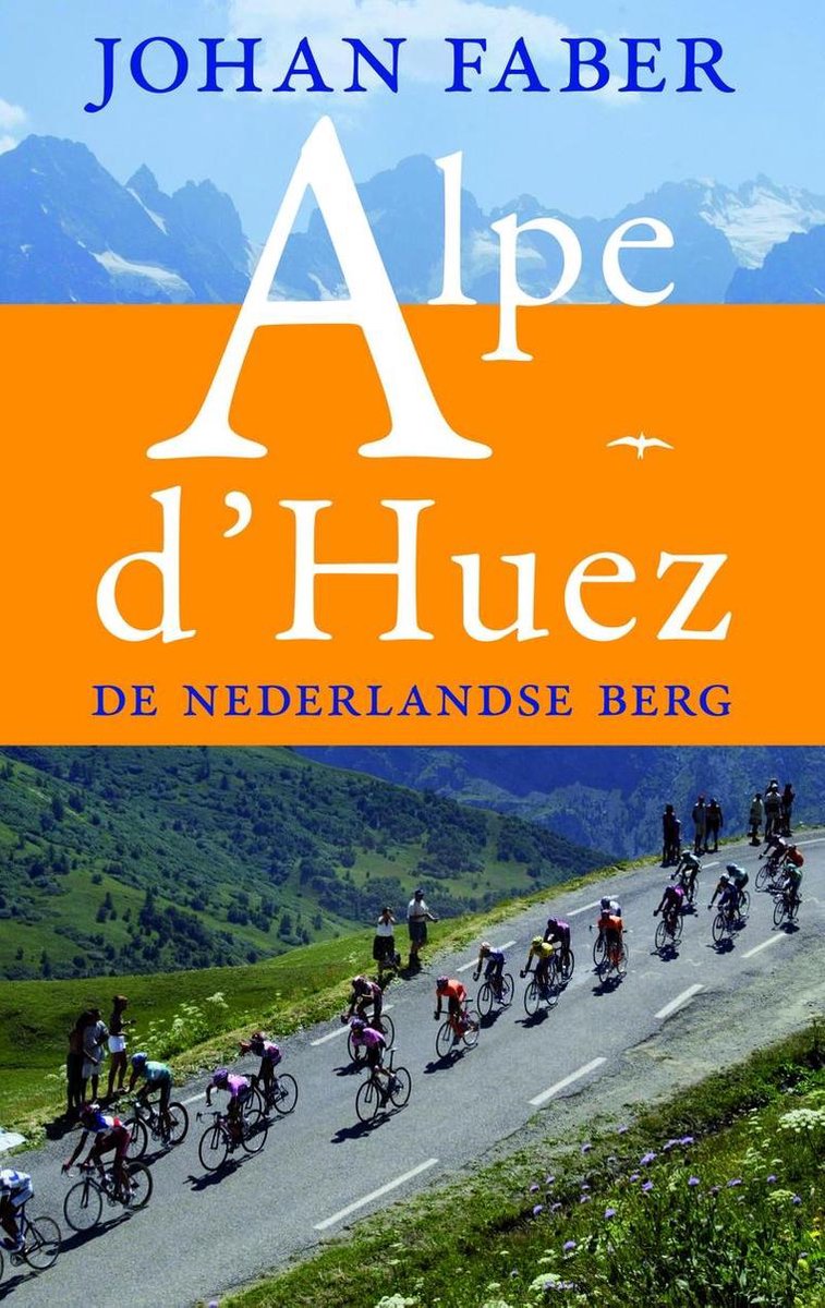 Alpe d'Huez - De Nederlandse berg -