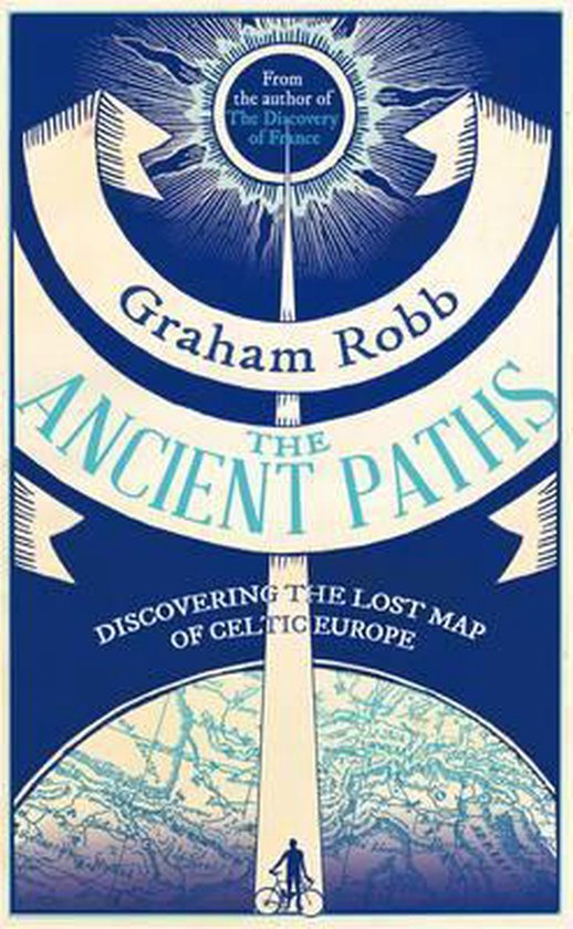 The Ancient Paths - Discovering the lost map of Celtic Europe -