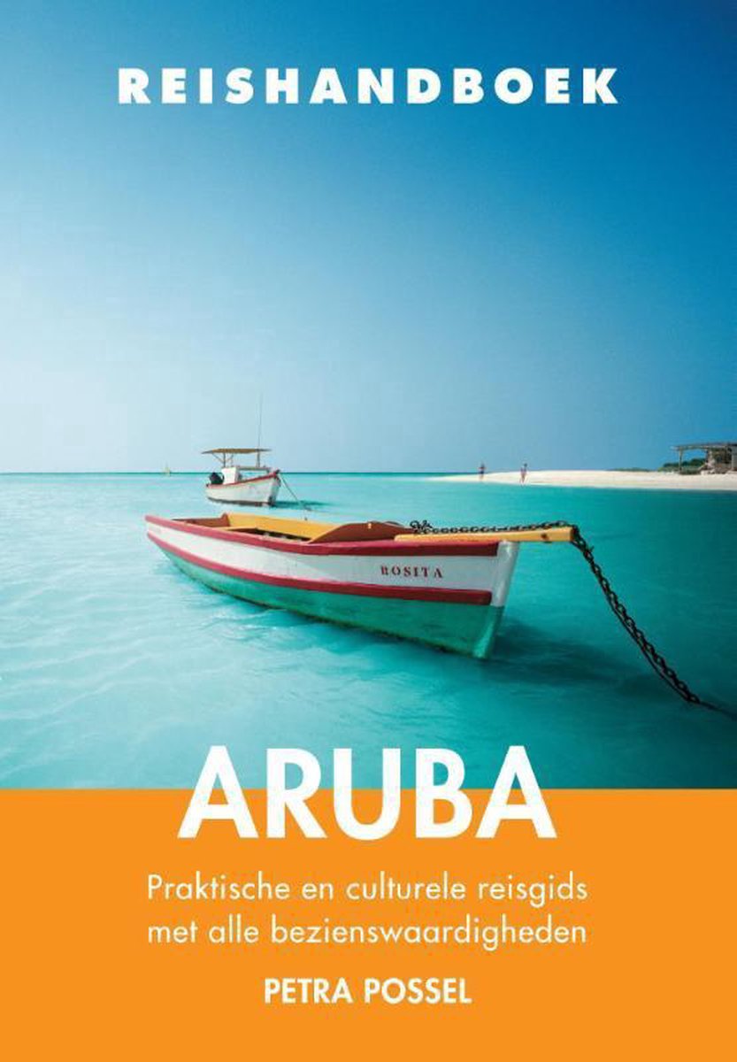 Reishandboek Aruba - Praktische en culturele reisgids met alle bezienswaardigheden -