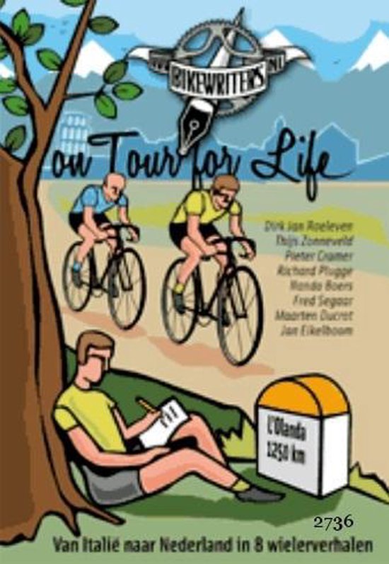 BikeWriters on Tour for Life - Van Italië naar Nederland in 8 wielerverhalen -