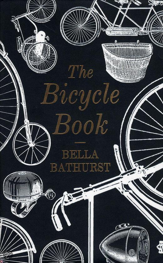 The Bicycle Book - Two wheels. A frame. Two pedals. What could be simpler than a bicycle? -