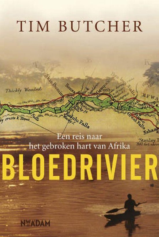 Bloedrivier - Een reis naar het gebroken hart van Afrika -