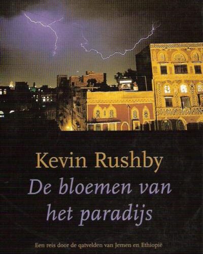 De bloemen van het paradijs - Een reis door de qatvelden van Jemen en Ethiopië -