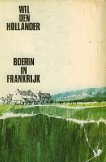 boerin-in-frankrijk-2 Boerin in Frankrijk - Omnibus van Land van zon en wijn / Volwassen mensen huilen niet / En de boer hij ploegde voort / Mijn vallei in Frankrijk -