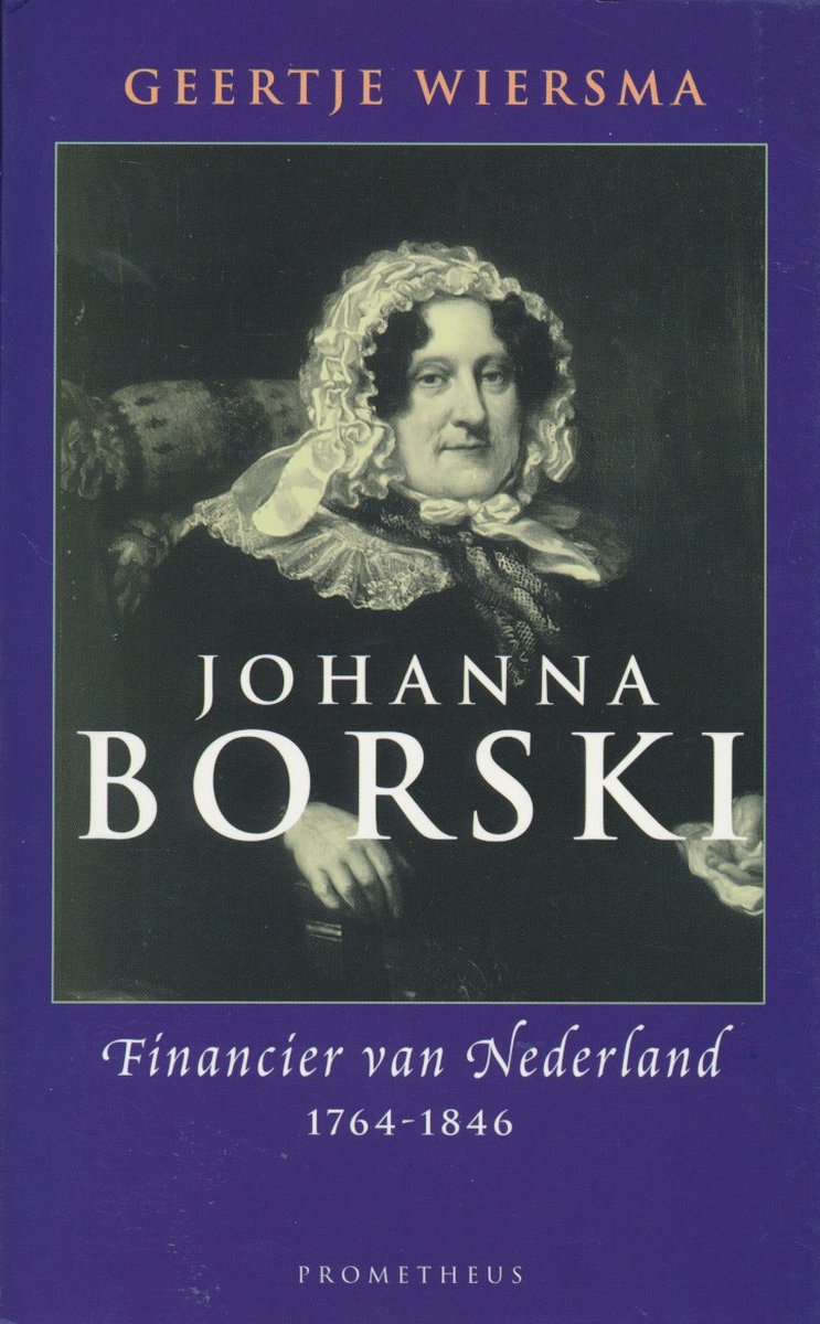 Johanna Borski - Financier van Nederland 1764-1846 -