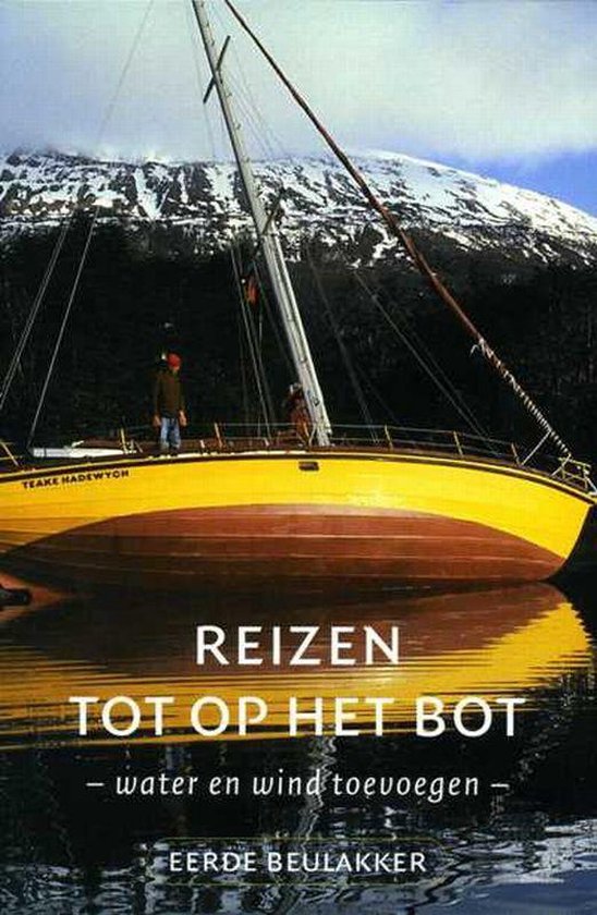 Reizen tot op het bot - water en wind toevoegen -