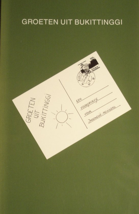 Groeten uit Bukittinggi - een voorproefje voor Indonesië-reizigers -