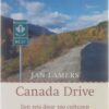 canada-drive Canada Drive - Een reis door 100 culturen langs de Trans-Canada Highway -