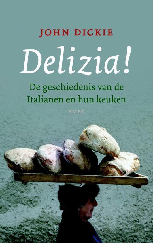 Delizia! - De geschiedenis van de Italianen en hun keuken -