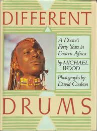 different-drums Different Drums - A Doctor's Forty Years in Eastern Africa -
