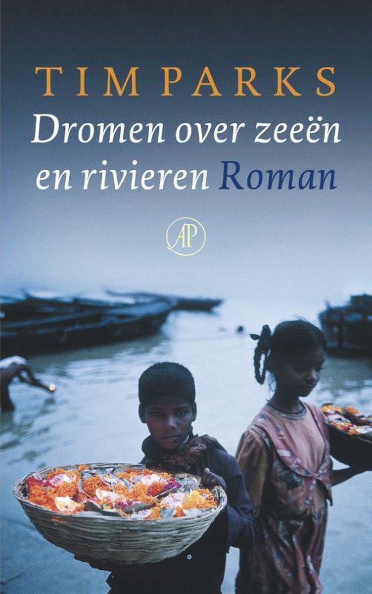 Dromen over zeeën en rivieren - Roman -