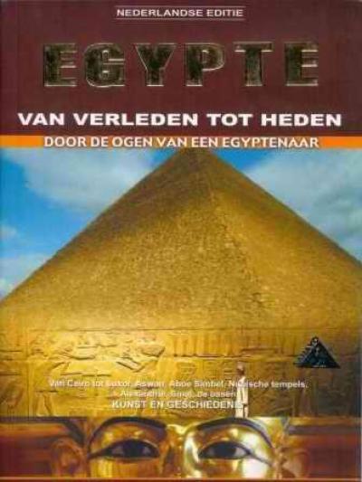 egypte-van-verleden Egypte - Van verleden tot heden - Door de ogen van een Egyptenaar -