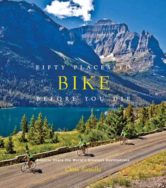 Fifty places to BIKE before you die