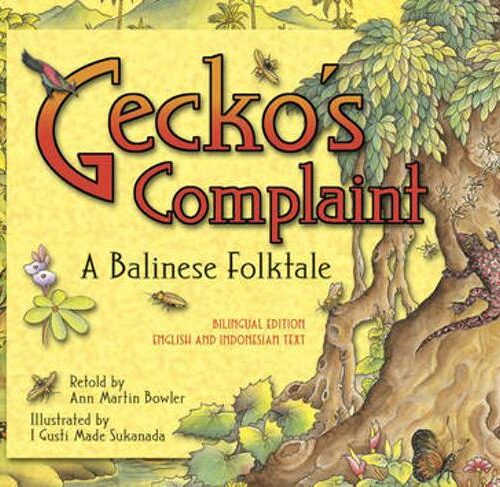 Gecko's complaint - A Balinese Folktale -
