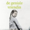 geniale-vriendin de geniale vriendin - de Napolitaanse romans 1 - Kinderjaren, puberteit -