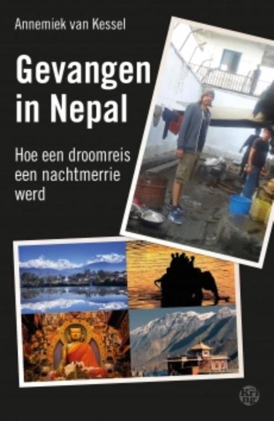 Gevangen in Nepal - Hoe een droomreis een nachtmerrie werd -