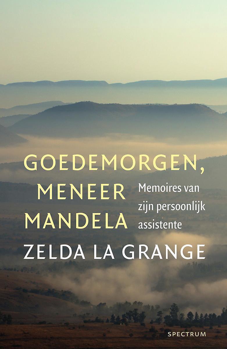 Goedemorgen, meneer Mandela - Memoires van zijn persoonlijk assistente -