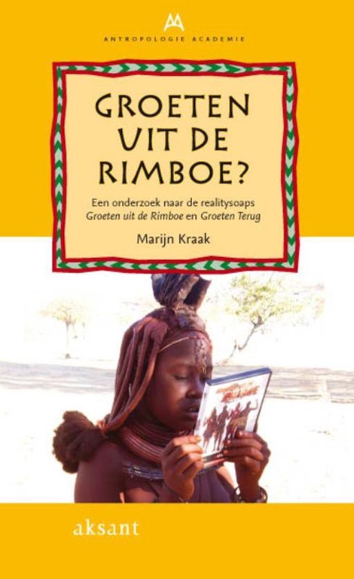 Groeten uit de Rimboe? '- Een onderzoek naar de realitysoaps Groeten uit de Rimboe en Groeten Terug -